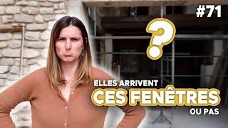 ELLES ARRIVENT ces fenêtres ? OU PAS vlog rénovation #71  tribulationsdanais