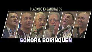 Sonora Borinquen ft. Yesty Prieto Miguel Cufos Gerardo Nieto - Clasicos Enganchados 2020