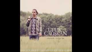 Ufuk Çalışkan - Unutmak İstiyorum Audio