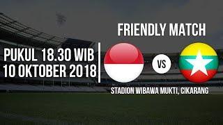 Jadwal Live Laga Persahabatan Timnas Indonesia Vs Myanmar Pukul 18.30 WIB
