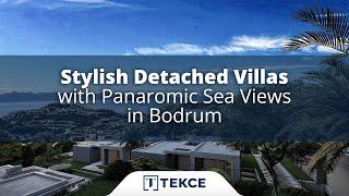 Stylish Detached Villas with Panaromic Sea Views in Bodrum  Antalya Homes ®