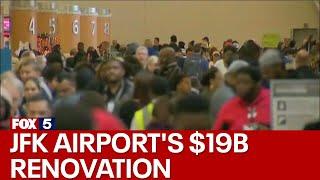JFK Airports $19B renovation to create traffic nightmare for travelers