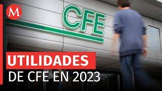 CFE logra la mayor utilidad de la década en 2023 contrasta con pérdida del 2022