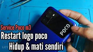 Service HP Poco m3 Restart logo poco hidup dan mati sendiri di logo Poco