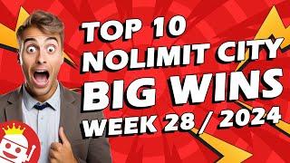  TOP NOLIMIT CITY BIG WINS OF WEEK #28 - 2024