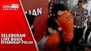 Selebgram Live Bugil Ditangkap Polisi