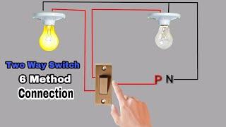 Two Way Switch Connection 6 Method  Two Way Switch Wiring Connection Diagram  It s Electrical