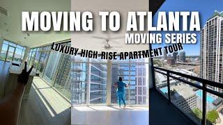 ATL VLOG MOVING TO ATLANTA? *emotional*  Luxury High Rise Apartment Tour  Moving Series Pt. 1