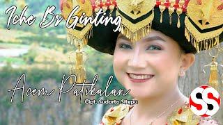 ACEM PATIKALA  ICHE BR GINTING  Cipt. SUDARTO SITEPU OFFICIAL VIDEO