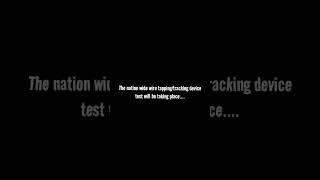 Todays 4Oct2023 and the nation wide wire tappingtracking device test is taking place ...