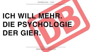 Warum wir unersättlich sind Psychologie der Gier