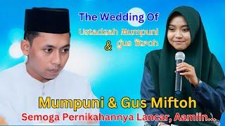 Selamat The Wedding Of Ustadzah Mumpuni & Gus Fitroh