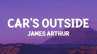 James Arthur - Cars Outside Lyrics