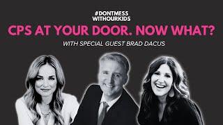 Ep. 5 CPS At Your Door. Now What? with Brad Dacus