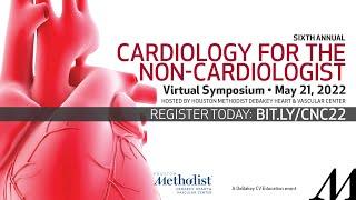 Cardiology for the Non-Cardiologist - Virtual Symposium May 21 2022 LIVESTREAM BROADCAST