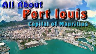 Port Louis - Capital of Mauritius - An Amazing City to Discover with footage of key attractions