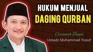 Ceramah Bugis  Ustadz Muhammad Yusuf  Hukum Menjual Daging Qurban