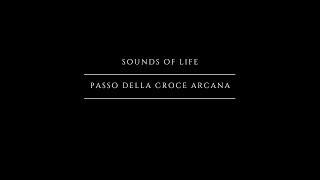 Italy - Passo della Croce Arcana - Sounds Of Life