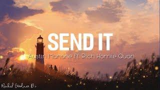 Send It Lyric - Austin Mahone  ft. Rich Homie Quan