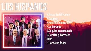 Las 10 mejores canciones de Los Hispanos 2023