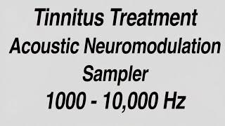 Tinnitus Treatment with Acoustic Coordinated Reset Neuromodulation Tone Samples for 1000 - 10000 Hz