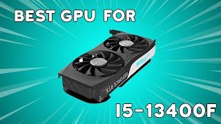 Best GPU for i5-13400F in 2024  Best GPU for i5 13th Gen