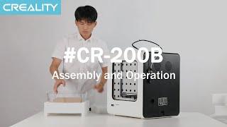 Unboxing  Creality CR-200B - Unbox & Assembly