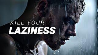 KILL YOUR LAZINESS - Motivational Speech