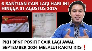 6 BANTUAN CAIR LAGI HARI INI HINGGA 31 AGUSTUS 2024️PKH BPNT POSITIF CAR LAGI SEPTEMBER LEWAT KKS