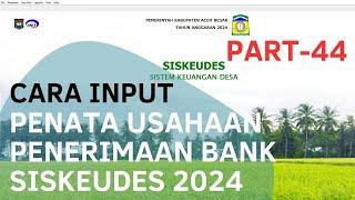 CARA INPUT PENATA USAHAAN PENERIMAAN BANK ATAU TERIMA TRANSFER SISKEUDES 2024