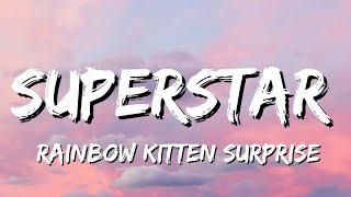 Rainbow Kitten Surprise - Superstar Lyrics