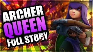 How did an Archer become the Archer Queen - The FULL Archer Queen Origin Story  CoC Story 2018