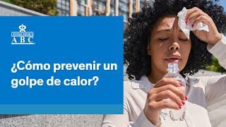 ¿Cómo prevenir un golpe de calor?