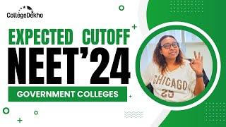 NEET MBBS Expected Cutoff 2024 for Government Colleges  CollegeDekho