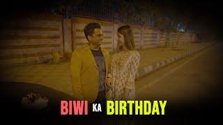 Biwi Ka Birthday  Digital Kalakaar