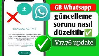 GB WhatsApp güncelleme sorunu nasıl düzeltilir  GB WhatsApp son sürüm 17.76 güncellemesi