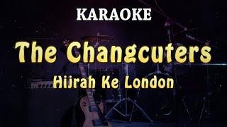 KARAOKE  The Changcuters - Hijrah Ke London