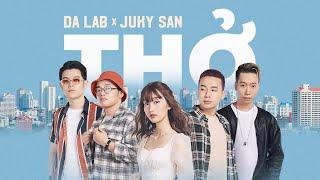 Thở - Da LAB ft. Juky San Official MV