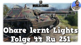 Spähpanzer Ru 251 - Ohare lernt Lights - World of Tanks - Folge 44