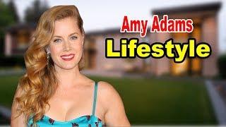 Amy Adams - Lifestyle Boyfriend Family Net Worth Biography 2019  Celebrity Glorious