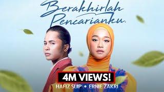 Berakhirlah Pencarianku - Hafiz Suip & Ernie Zakri  Official Music Lyric