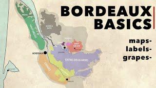 Wine 101 - BORDEAUX BASICS in 4 Minutes Maps Grapes and Labels