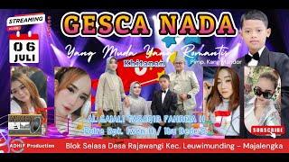 LIVE GESCA NADA  Khitanan Al Gajali Tasaqib Fahreja H  Rajawangi 06 Juli 2024   Sesi Malam