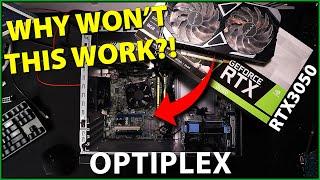 When slapping a graphics card into an Optiplex doesnt work
