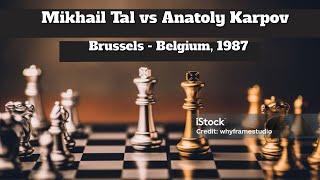 Mikhail Tal vs Anatoly Karpov  Brussels - Belgium 1987
