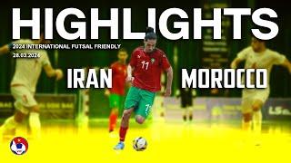 HIGHLIGHTS IRAN - MOROCCO  2024 International Futsal Friendly