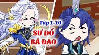 Sư Đồ Bá Đạo  │Full Tập 1 - 10  │ Ngọt Ngào Review