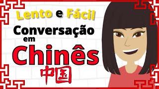 Prática de Conversação em Chinês  Aprendizado de Chinês Lento e Fácil  Chinês para Iniciantes