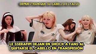 LE SSERAFIM DEJAN EN SHOCK A FANS AL QUITARSE EL CABELLO EN TRANSMISIÓN EN VIVO