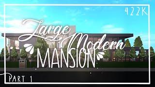 Large Modern Mansion 422k Part One Bloxburg Speedbuild